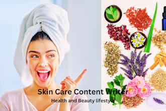 write high quality skincare health and beauty articles