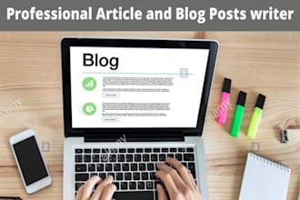 write high quality blog posts and articles  for your website
