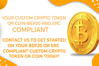 create bep20 and erc compliant custom crypto token or coin
