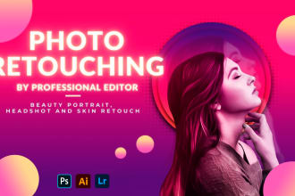 do photo retouching, portrait, headshot, and skin image retouch editing