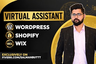 be your wordpress, wix,shopify, woocommerce virtual assistant