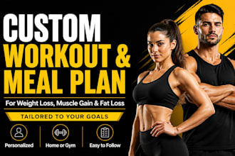create a personalized workout and meal plan for your goals