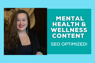 write SEO mental health and wellness blogs or articles