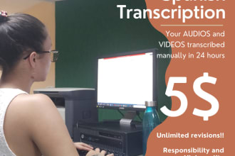 do a spanish transcription of video and audios in 24 hours