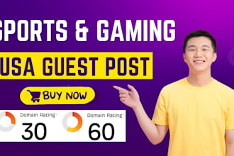 publish sports and gaming article through USA guest post for a quality backlink