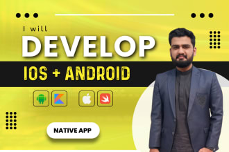 develop native android ios mobile app using native platform