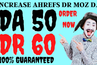 increase ahrefs DR 60 and moz da 50