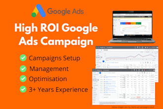 create and manage high ROI google ads campaigns