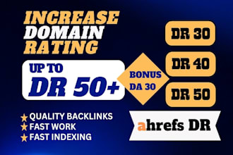 increase DR, domain rating, ahrefs dr 50 plus