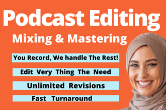 do podcast audio editing, podcast mixing and mastering