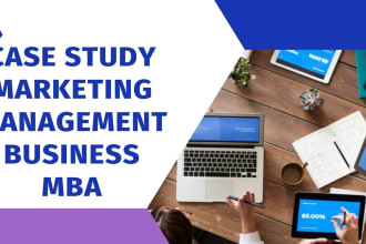 为你的商业、营销、管理MBA课程撰写并解决案例研究