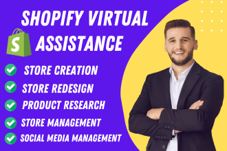 be your shopify virtual assistant or shopify store manager