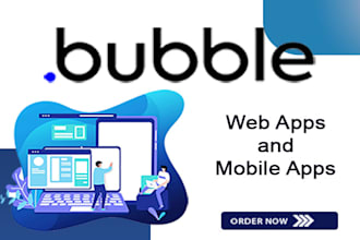 develop bubble UI, bubble website, and bubble app using bubble io