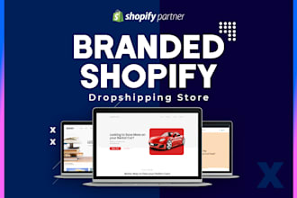 build a branded 7 figure shopify dropshipping store or shopify website
