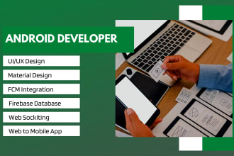 develop an android app or will be your android app developer