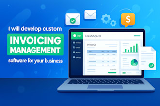 develop custom invoicing management software for your business