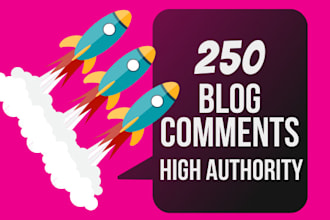 create 250 high authority dofollow blog comment backlinks
