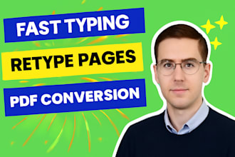 do a fast typing job, retype pages, pdf to word, fast typist