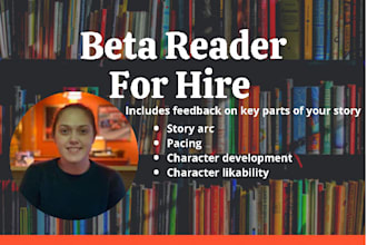 beta read your novel and give detailed feedback
