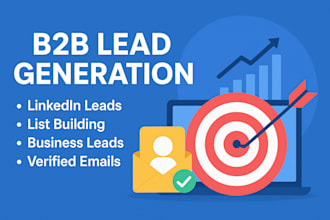 do b2b lead generation, linkedin leads, list building and verified emails