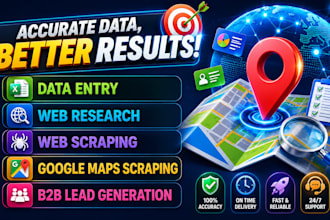 do data entry, web scraping, web research, and data extraction from google maps