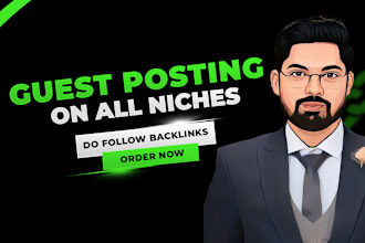 provide high da dofollow guest post on different niches
