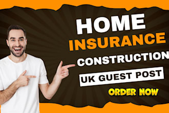 publish home insurance construction article with UK guest post backlink