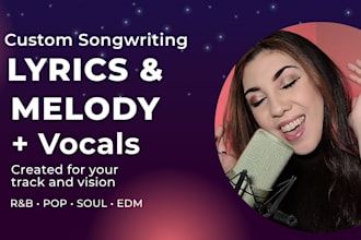 write custom song lyrics and melody and record vocals