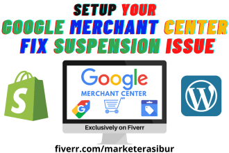 setup google merchant center, fix suspension issue