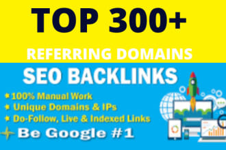build top 300 more unique referring domains seo backlinks