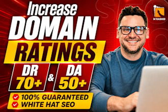 increase domain rating dr 70 and domain authority da 50