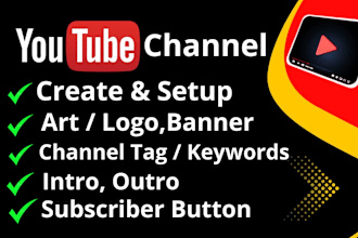 create and setup youtube channel, logo, banner, intro, video editing