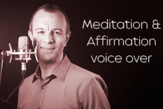 record a meditation or affirmation voice over in calm tone