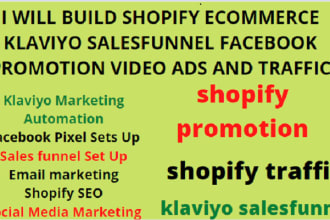 shopify ecommerce klaviyo salesfunnel fb promotion video ads and traffic