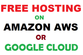 setup free web hosting on amazon aws or google cloud