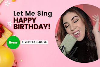 sing happy birthday like a star to your special someone