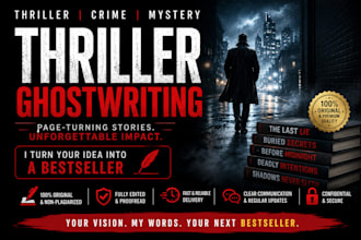 ghostwrite a gripping thriller, crime or mystery novel