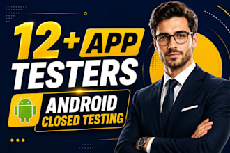 provide 12 testers for google play closed testing and android app testing