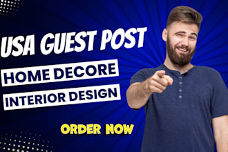 publish home decore interior design article to provide USA guest post backlink