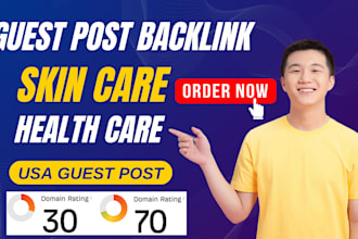 publish skincare healthcare article with USA guest post backlink
