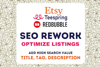 rework your etsy teespring redbubble listings titles and tags