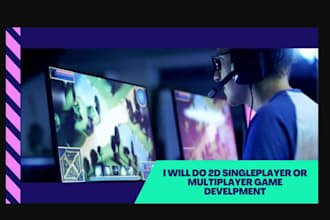 do 2d singleplayer or multiplayer game development