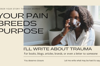 help you write out personal trauma blogs and articles