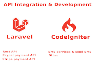integrate and develop API in laravel or codeigniter