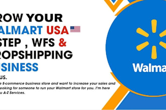 manage walmart dropshipping store, 2 step walmart and wfs wholesale