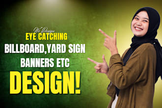 design billboard, yard sign, banner ads