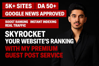 do your websites ranking with my premium guest post service
