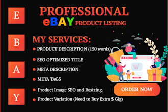 be your ebay lister and do ebay listing, ebay product listing, ebay SEO listing