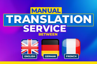 manually translate all your documents between english, french and german