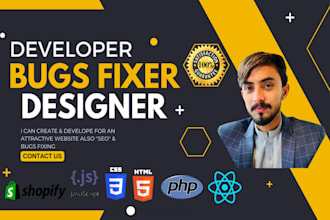 create a website design, fix bugs, HTML CSS, react, shopify
